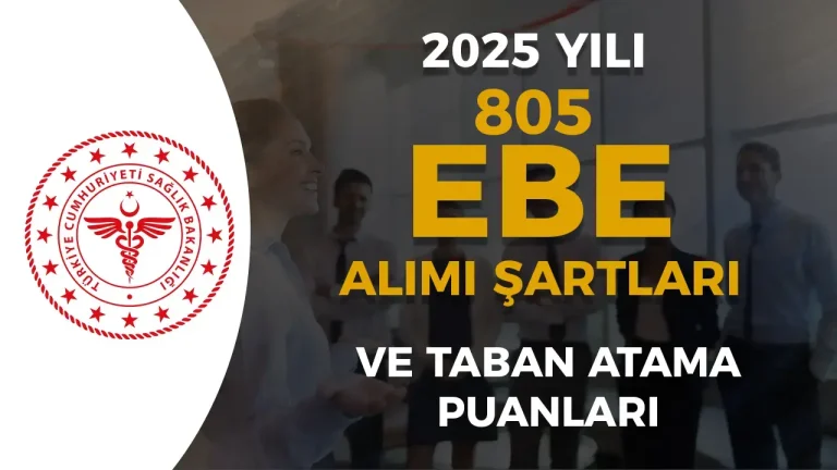 Sağlık Bakanlığı 2025/5 805 Ebe Alımı Şartları ve Taban KPSS Puanı ne Olacak?