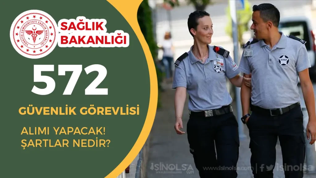 Sağlık Bakanlığı 572 Güvenlik Görevlisi Alımı 2025 Şartları