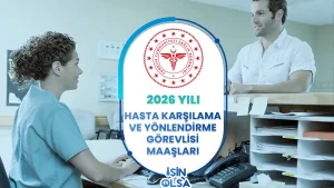 Sağlık Bakanlığı Hasta Karşılama ve Yönlendirme Görevlisi Maaşları 2026