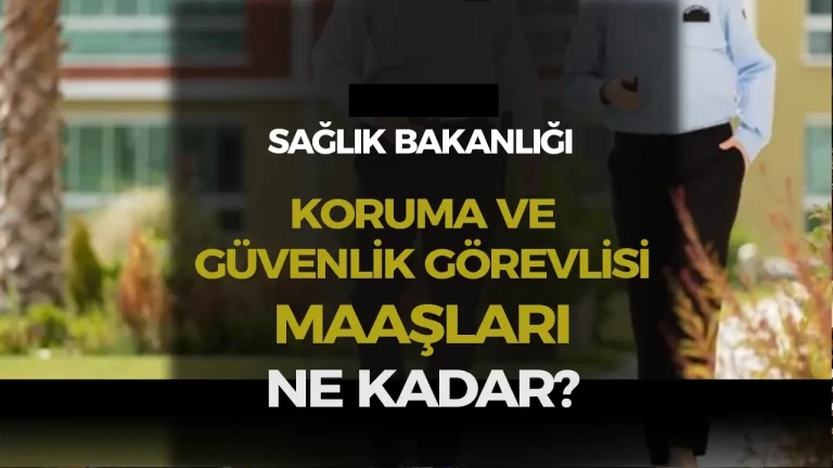 Sağlık Bakanlığı Hastane Güvenlik Görevlisi Maaşı 2026