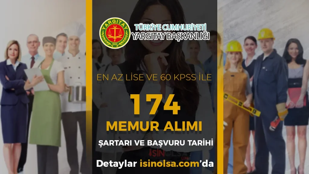 Yargıtay Başkanlığ 174 Memur Alımı Başvuru Şartları ve Tarihi