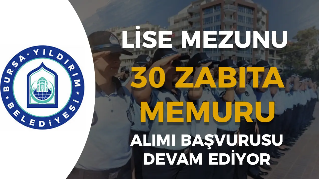 Yıldırım Belediyesi Lise Mezunu 30 Memur Alımı Başvuru Formu
