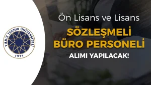 Yıldız Teknik Üniversitesi Sözleşmeli Büro Personeli Alımı Yapacak!
