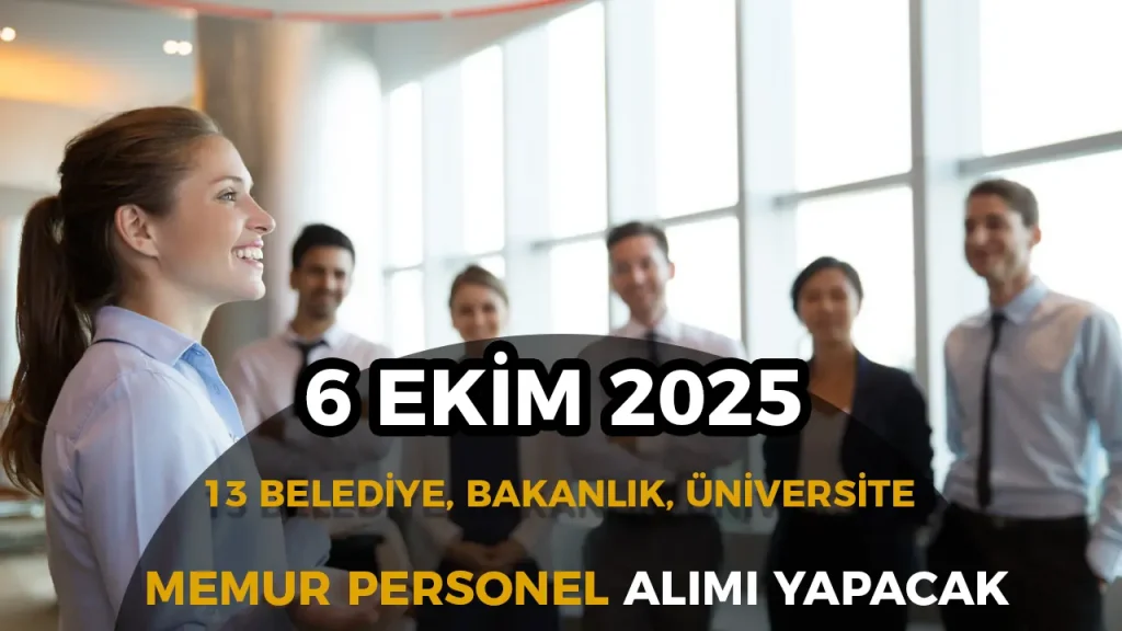 13 Bakanlık, Belediye, Üniversite ve Banka Memur Personel Alımı Bugün Başladı! 1 13 Bakanlık, Belediye, Üniversite ve Banka Memur Personel Alımı Bugün Başladı!