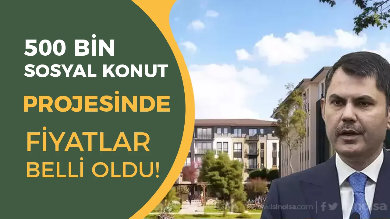 500 Bin Konut Projesinde Fiyatlar Belli Oldu: İstanbul ve Anadolu İçin Net Rakamlar Açıklandı
