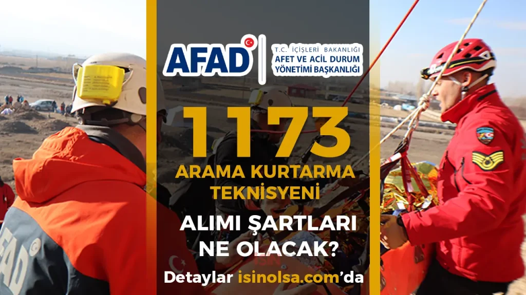 AFAD 71 Şehir 1173 Arama Kurtarma Teknisyeni Alımı Şartları 2 AFAD 71 Şehir 1173 Arama Kurtarma Teknisyeni Alımı Şartları