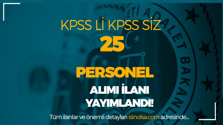 Adalet Bakanlığı 25 Sözleşmeli Personel Alacak! KPSS li KPSS Siz