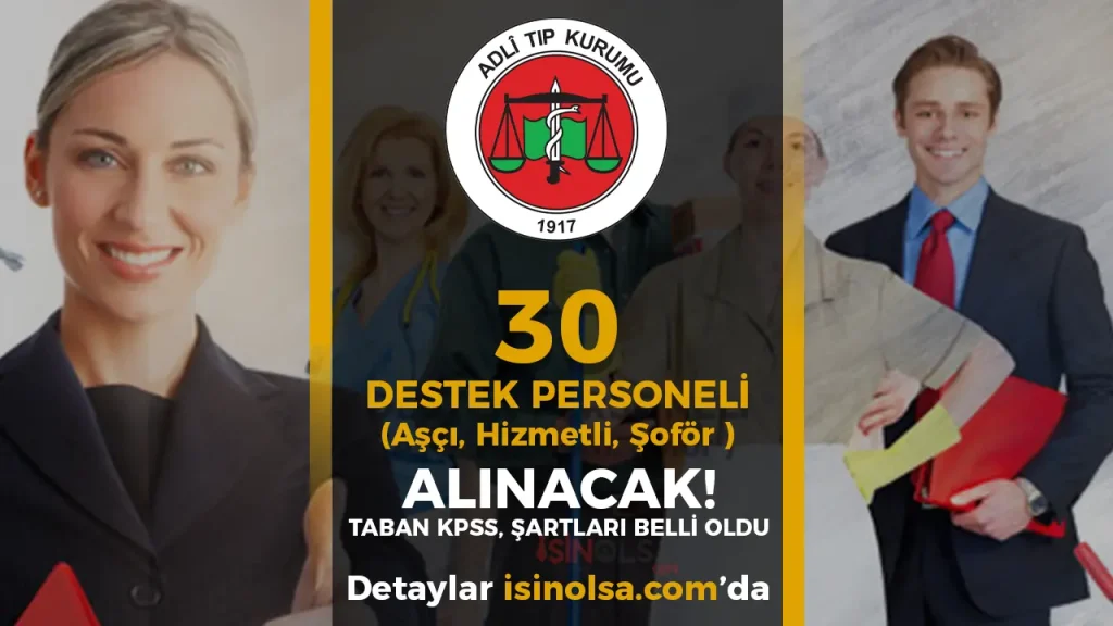 Adli Tıp 30 Destek Personeli (Hizmetli, Şoför, Aşçı) Alımı Şartları, Taban Puan ve Maaşları 1 Adli Tıp 30 Destek Personeli (Hizmetli, Şoför, Aşçı) Alımı Şartları, Taban Puan ve Maaşları