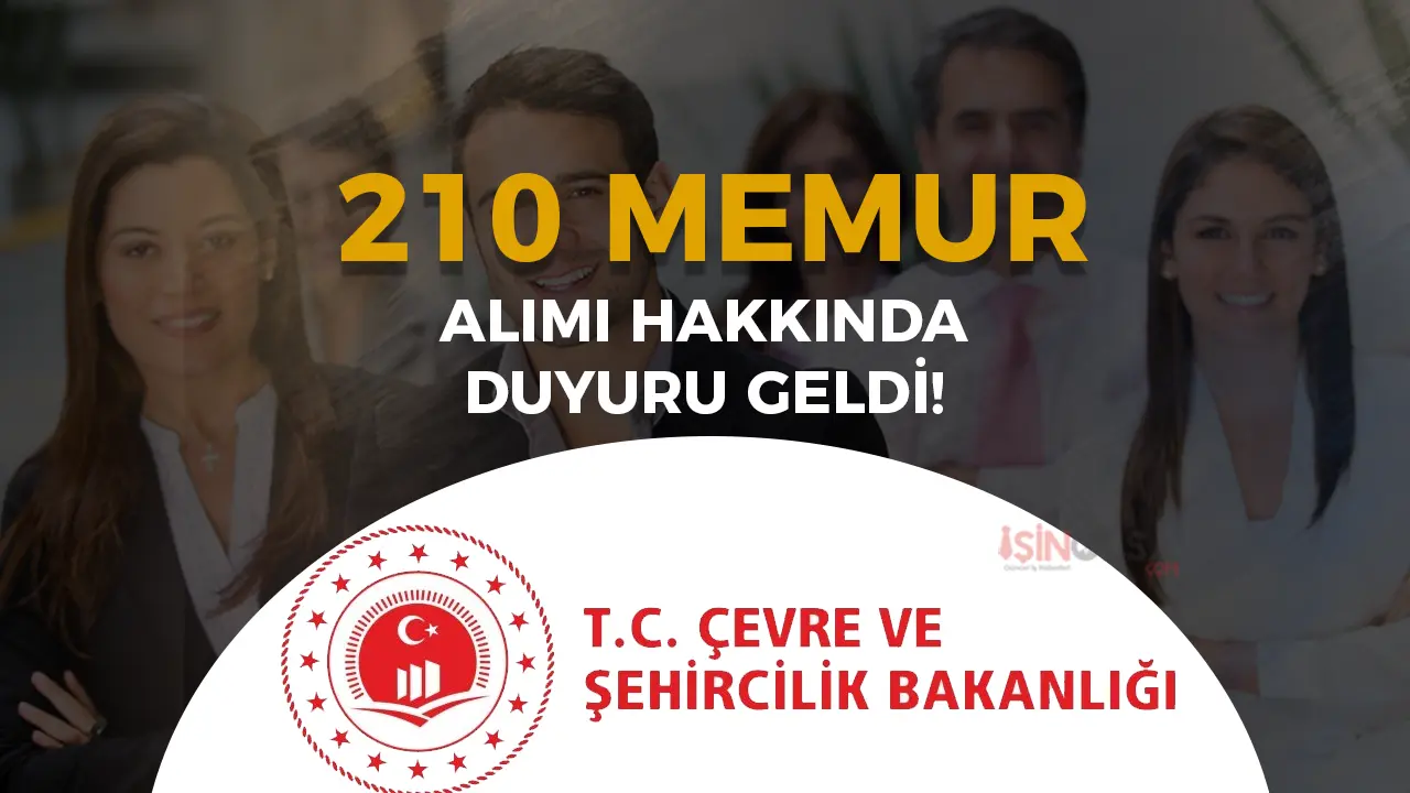 Çevre Bakanlığı 210 Personel Alımı Hakkında Duyuru Geldi!
