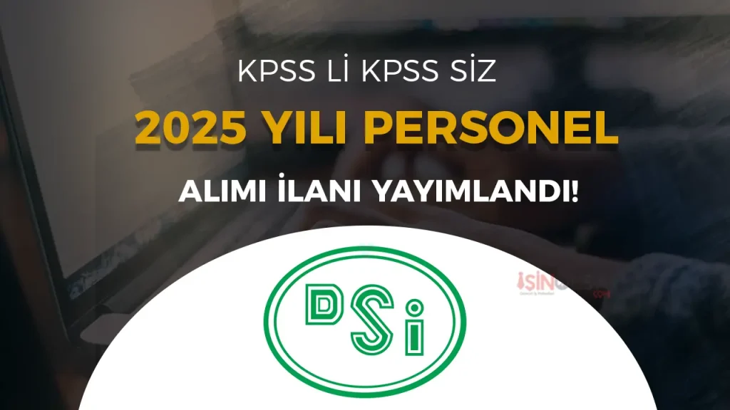 DSİ 2025 yılı Sözleşmeli Personel Alımı Yapacak ( KPSS li KPSS siz ) 1 DSİ 2025 yılı Sözleşmeli Personel Alımı Yapacak ( KPSS li KPSS siz )