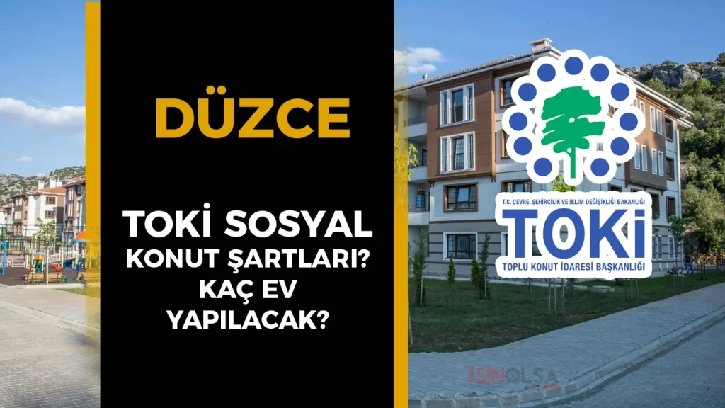 Düzce TOKİ Sosyal Konut Projesi Nerede Yapılacak, Başvurular Ne Zaman? 2 DUZCE SOSYAL KONUT