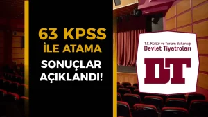 Devlet Tiyatroları 63 Personel Alımı Sonuçları Açıklandı! 63 KPSS İle Atama