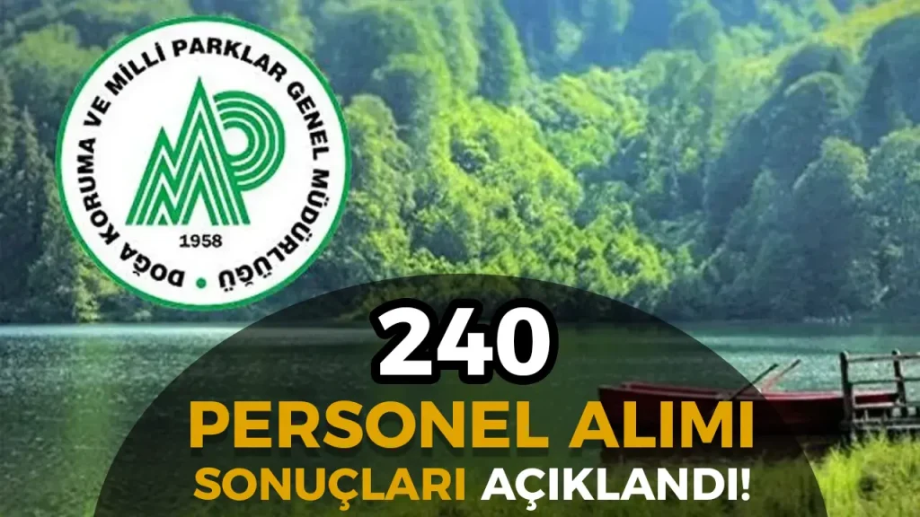 Doğa Koruma ve Milli Parklar 240 Personel Alımı Sonuçları Açıklandı! 1 Doğa Koruma ve Milli Parklar 240 Personel Alımı Sonuçları Açıklandı!