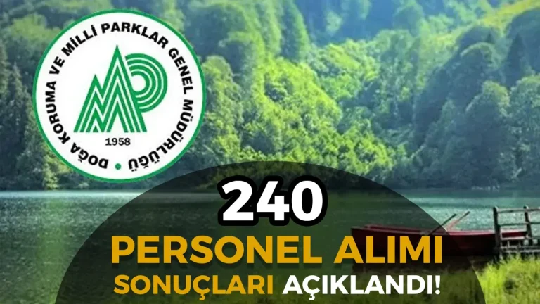 Doğa Koruma ve Milli Parklar 240 Personel Alımı Sonuçları Açıklandı!