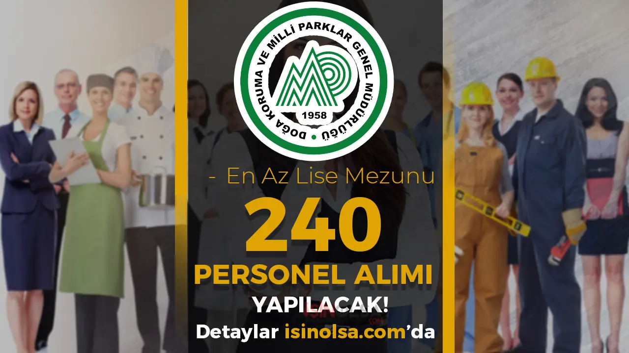 Doğa Koruma ve Milli Parklar 240 Sözleşmeli Personel Alımı 2025! Kontenjan ve Şartları