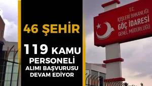 Göç İdaresi 46 Şehir 119 Kamu Personeli Alımı Devam Ediyor