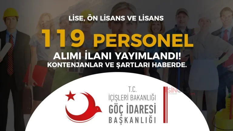 Göç idaresi 119 Sözleşmeli Personel Alımı! Kontenjanlar ve Şartları 2025?