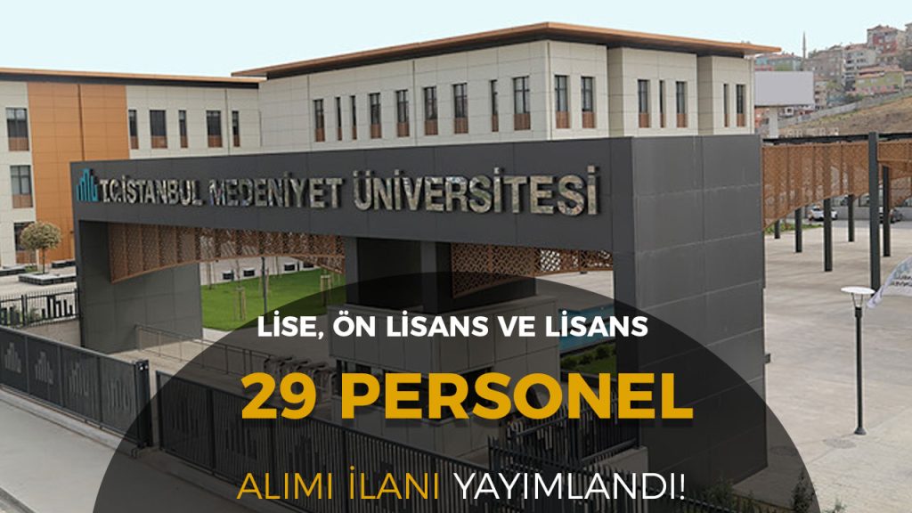 ISTANBUL MEDENIYET UNIVERSITESI PERSONEL ALIMI