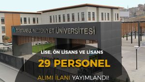 İstanbul Medeniyet Üniversitesi 29 Sözleşmeli Personel AlımıYapacak! KPSS 60 Puan Şartı