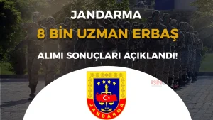 Jandarma 8 Bin Uzman Erbaş Alımı Başvuru Sonuçları Açıklandı! ( Lojistik ve Askeri )