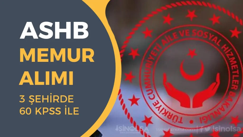 KPSS 60 Puan İle ASHB 3 Şehir Memur Alımı Yapacak!