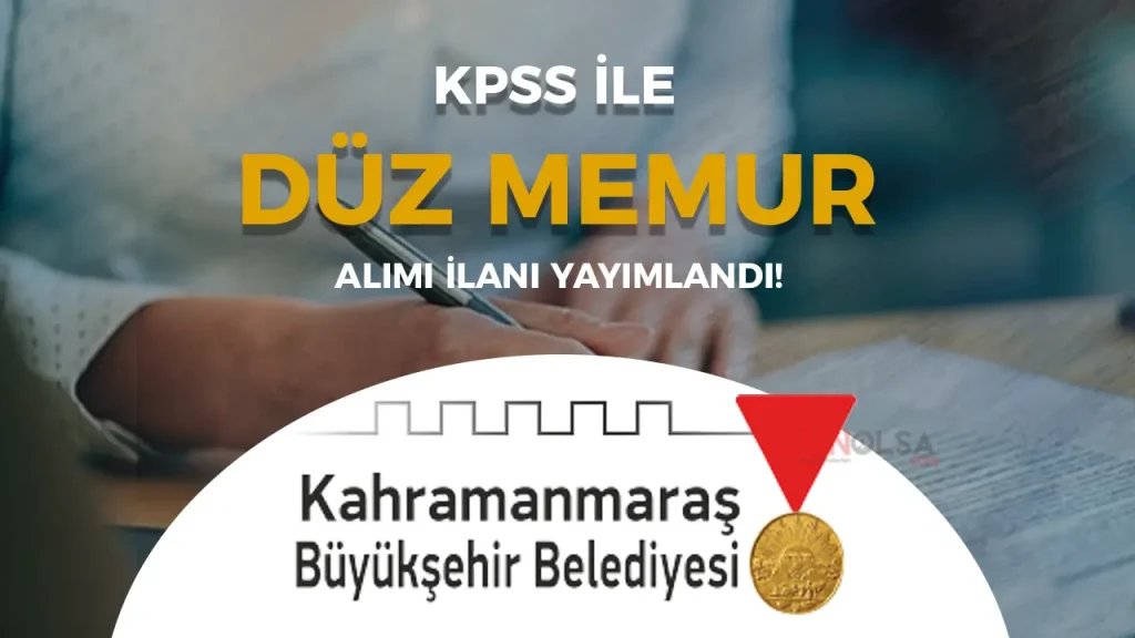 Kahramanmaraş Büyükşehir Belediyesi 13 Memur Alımı İlanı Yayımlandı!
