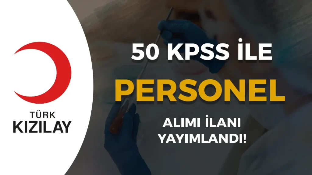 Kızılay 3 İlan Yayımladı! KPSS 50 Puan İle Ön Lisans ve Lisans 2 Kızılay 3 İlan Yayımladı! KPSS 50 Puan İle Ön Lisans ve Lisans