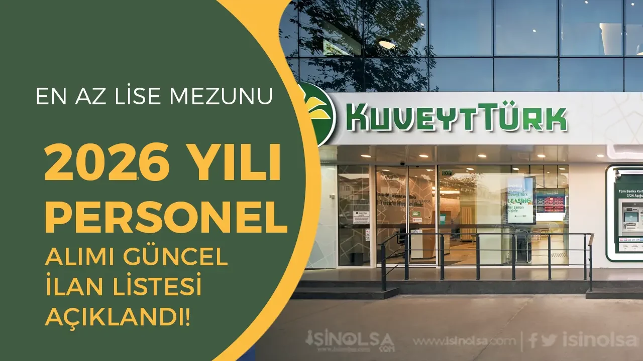 Kuveyt Türk Katılım Bankası 2026 Yılı Personel Alımı İş İlanları ve Şartları Belli Oldu