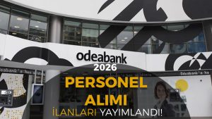 Odeabank Personel Eleman Alımı 2026 İlanları
