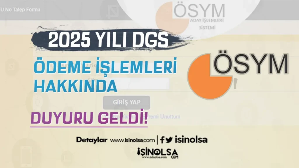 ÖSYM: 2025 DGS Ek Yerleştirme Ödeme İşlemleri Hakkında Duyuru! 1 OSYM 2025 DGS Ek Yerlestirme Odeme Islemleri Hakkinda Duyuru