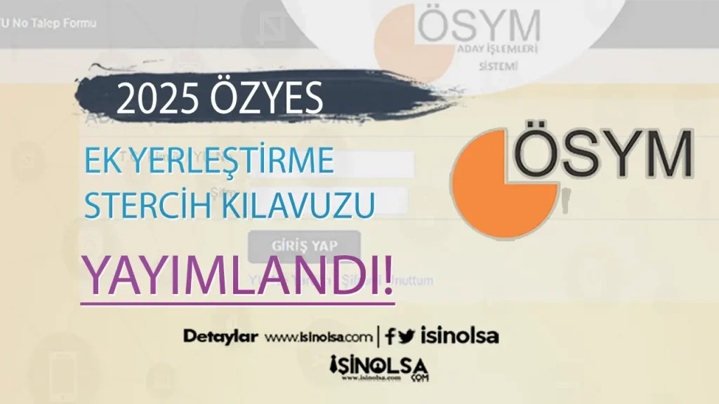 ÖSYM: 2025 ÖZYES Ek Yerleştirme Tercihleri Başladı! 1 ÖSYM: 2025 ÖZYES Ek Yerleştirme Tercihleri Başladı!