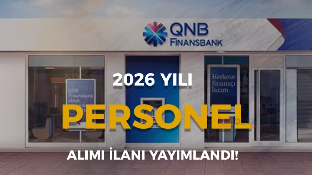 QNB Finansbank Personel Alımı 2026 Güncel İş İlanları Yayımlandı! 3 QNB Finansbank Personel Alımı 2026 Güncel İş İlanları Yayımlandı!