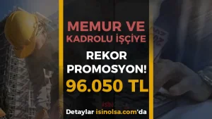 Rekor Anlaşma : Çalışanlara 96.050 TL Promosyon Müjdesi