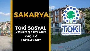 Sakarya TOKİ Sosyal Konut Projesi Nerede Yapılacak, Başvurular Ne Zaman?