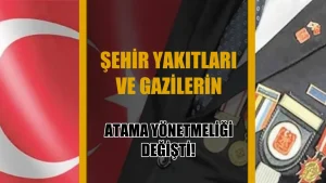 Şehit Yakınları ve Gazilere Kamu İstihdamında Yeni Dönem Başlıyor