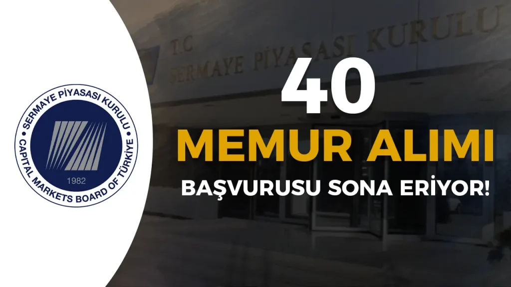 SPK 40 Memur Alımı Başvurularında Son Gün! Sınav ve Sonuç Takvimi Nedir? 1 SPK 40 Memur Alımı Başvurularında Son Gün! Sınav ve Sonuç Takvimi Nedir?