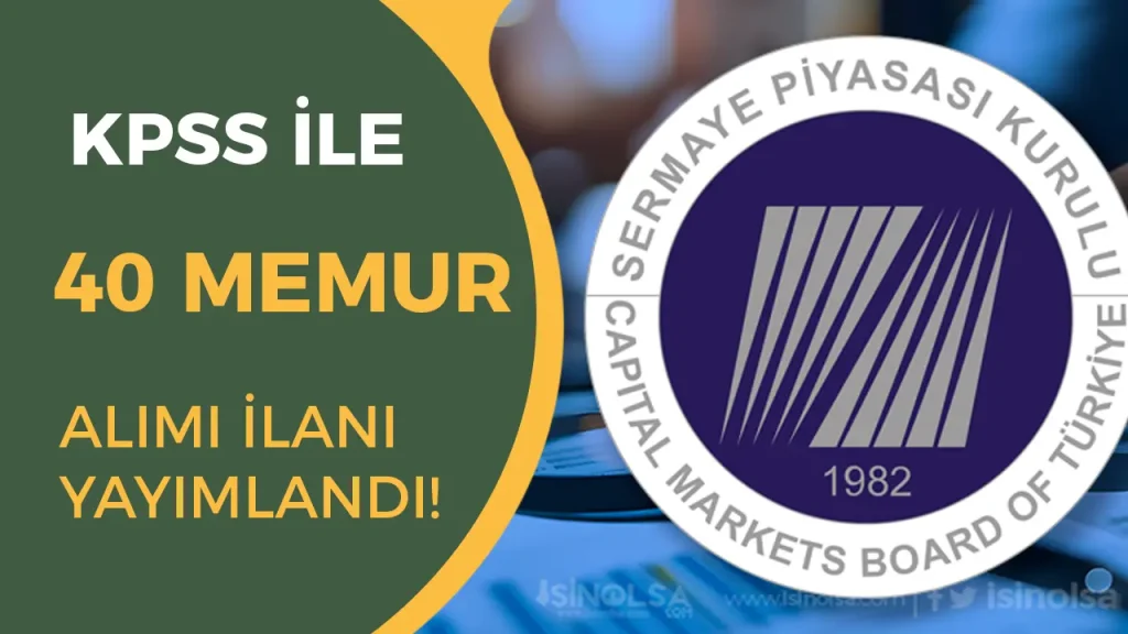 SPK 40 Memur Alımı İlanı 2025 1 SPK 40 Memur Alımı İlanı 2025