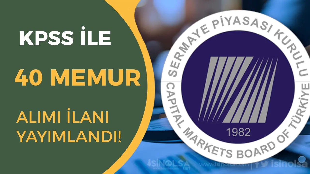 SPK 40 Memur Alımı İlanı 2025