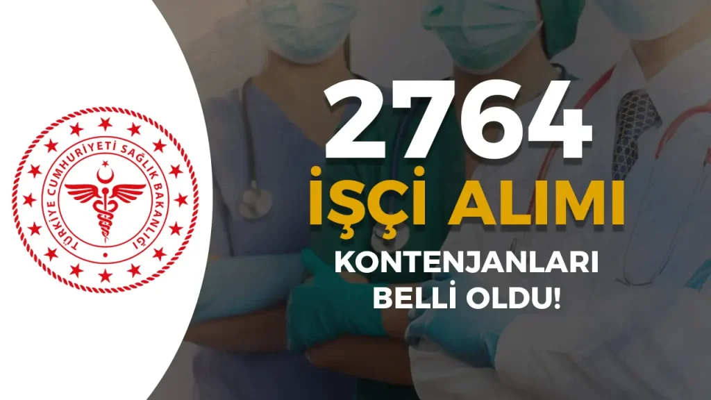 Sağlık Bakanlığı 2025 Yılı 2764 Sürekli İşçi Alımı Kontenjanları Geldi!