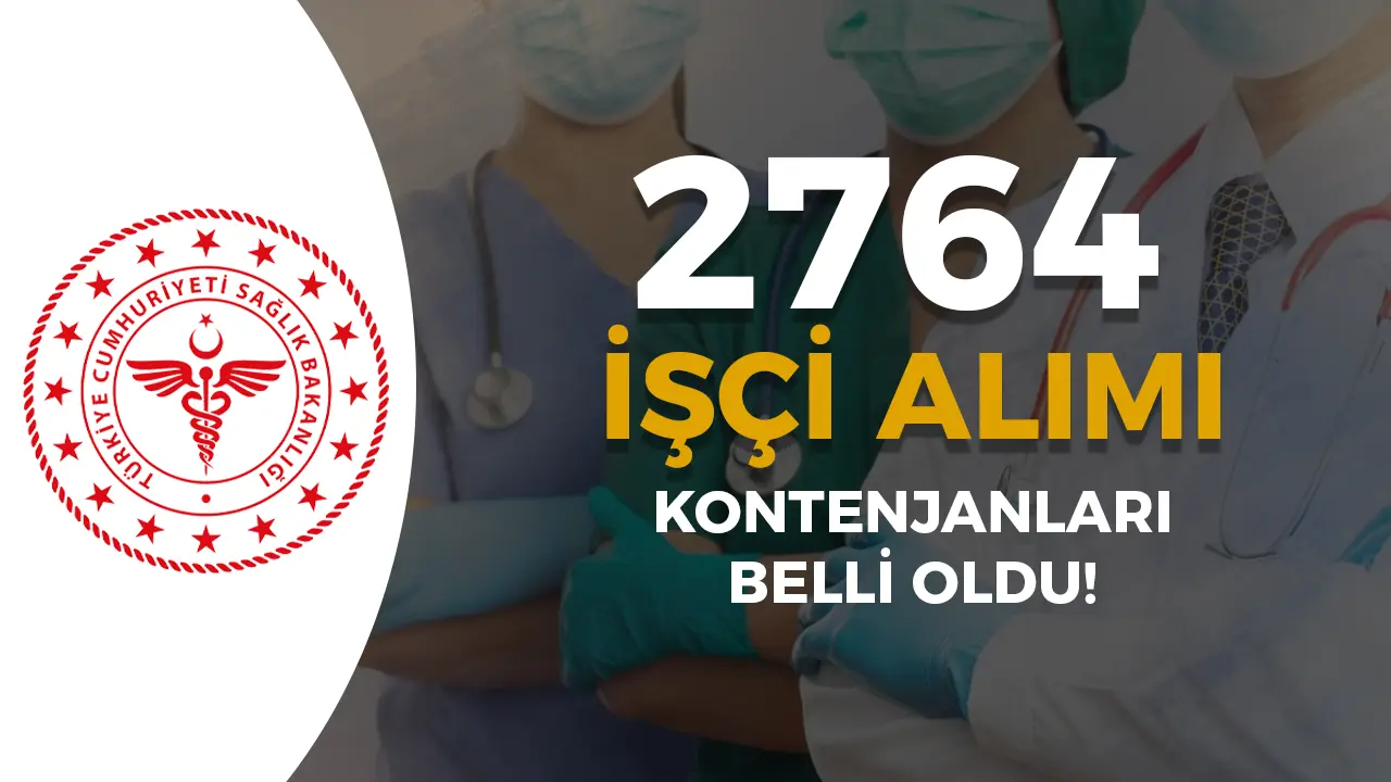 Sağlık Bakanlığı 2025 Yılı 2764 Sürekli İşçi Alımı Kontenjanları Geldi!
