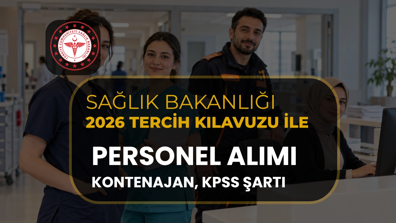Sağlık Bakanlığı 2026 KPSS Tercih Kılavuzu ile Sözleşmeli Personel Alımı Kontenjanları, KPSS