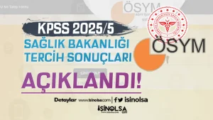 Sağlık Bakanlığı KPSS 2025/5 Tercih Sonuçları Açıklandı!