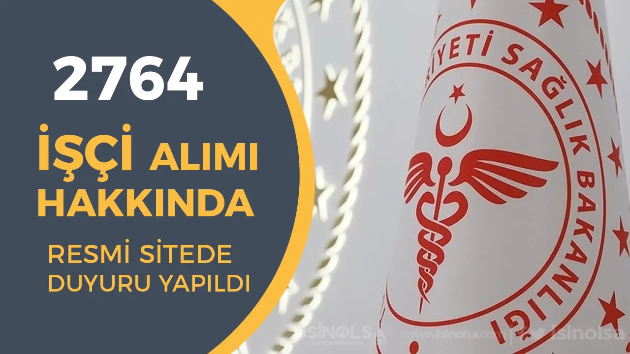 Sağlık Bakanlığından 2764 İşçi Alımında Dair Resmi Açıklama Geldi!
