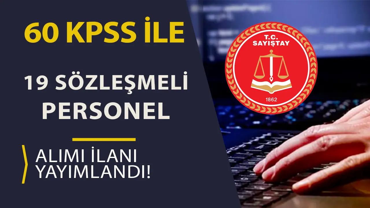 Sayıştay Başkanlığı 19 Sözleşmeli Personel Alacak! En az 60 KPSS İle