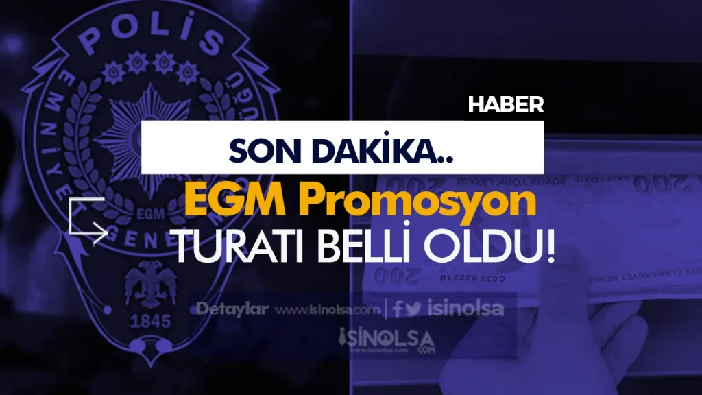 Son Dakika: EGM Promosyon Tutarı Belli Oldu!