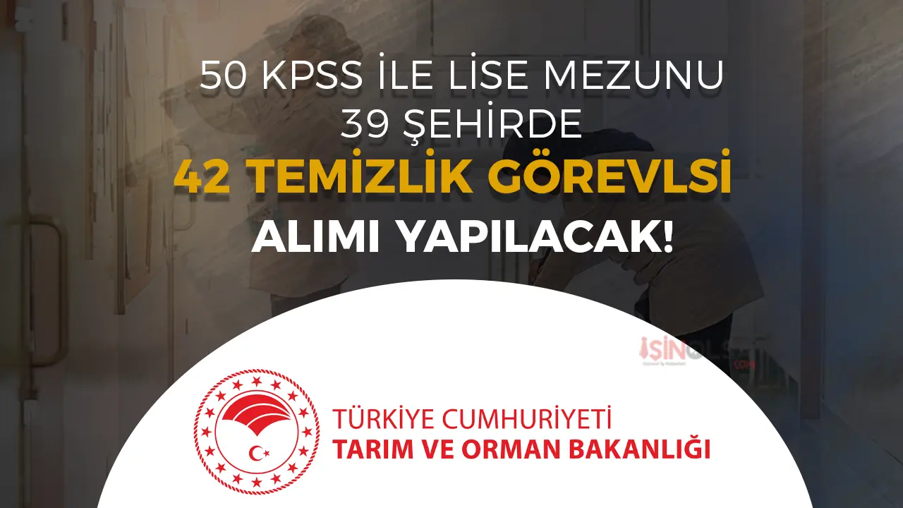 Tarım Bakanlığı 42 Temizlik Görevlisi Alımı 2025! Kontenjan Dağılımı