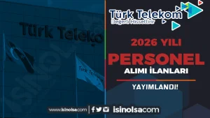 Türk Telekom 2026 Yılı 70 İlan İle Personel Alımı Başvurusu Başladı!
