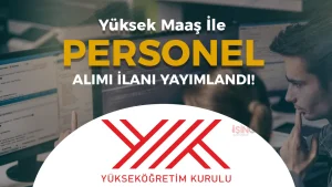 YÖK 7 Sözleşmeli Bilişim Personeli Alımı Yapacak!