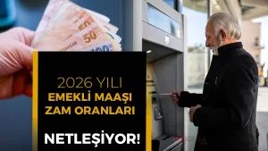 2026 Emekli Maaşı Zam Oranları Netleşiyor! En Düşük Emekli Aylığı 19 Bin TL’ye Yaklaşıyor