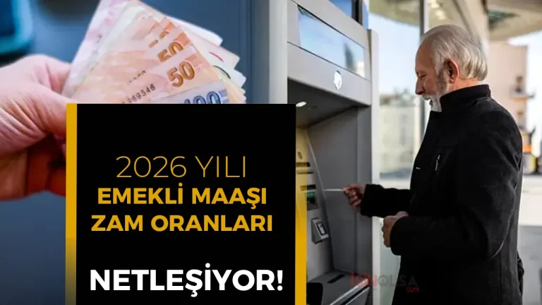 2026 Emekli Maaşı Zam Oranları Netleşiyor! En Düşük Emekli Aylığı 19 Bin TL’ye Yaklaşıyor